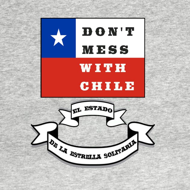 Dont Mess with Chile by Chewlius Cheeser Designs